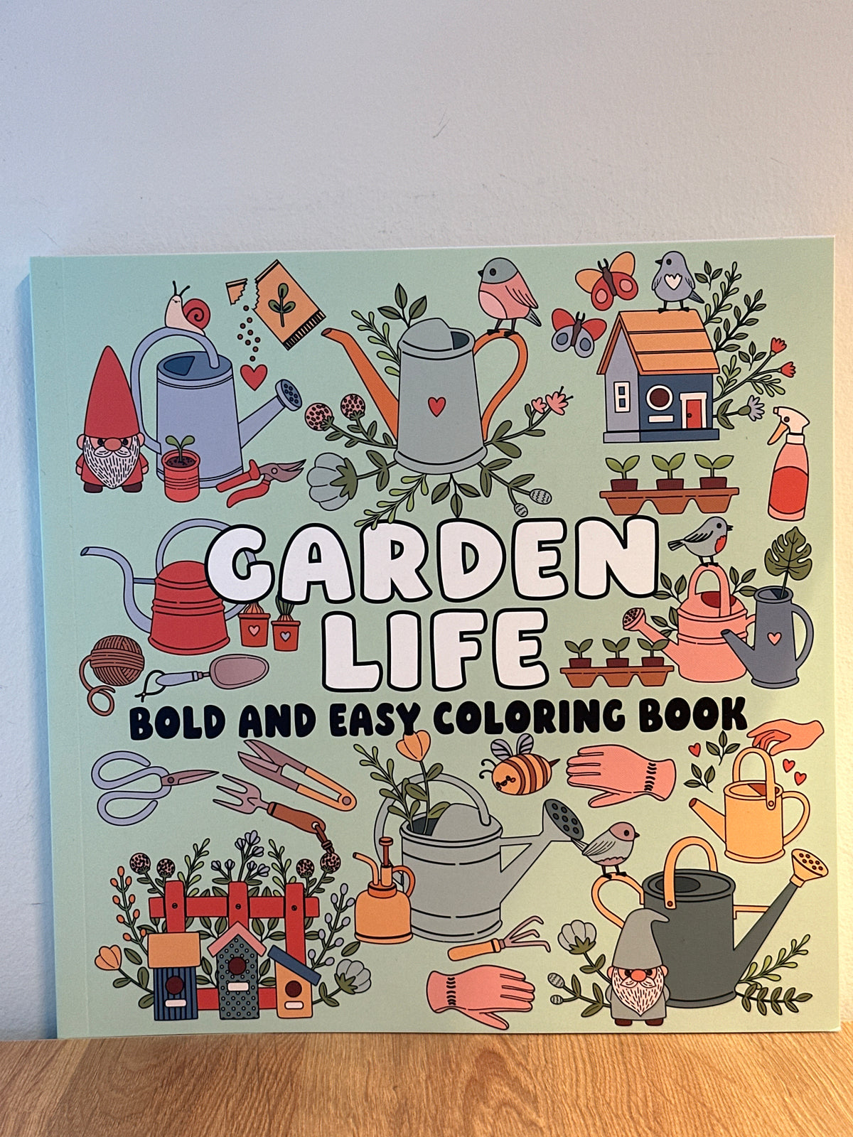 Garden Life Bold and Easy Coloring Book