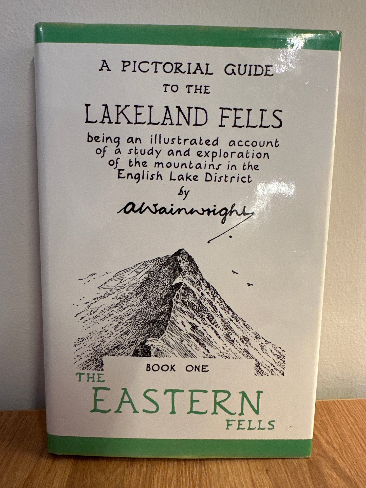 A Pictoral Guide to the Lakeland Fells: Book One The Eastern Fells