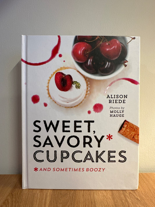 Sweet, Savory, and Sometimes Boozy Cupcakes