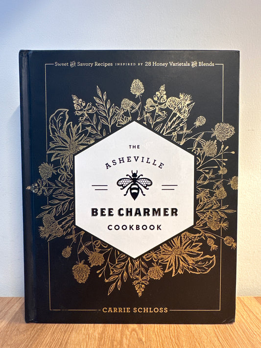The Asheville Bee Charmer Cookbook
