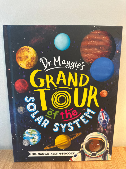 Dr. Maggie’s Grand Tour of the Solar System