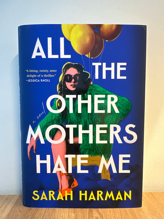 All the Other Mothers Hate Me