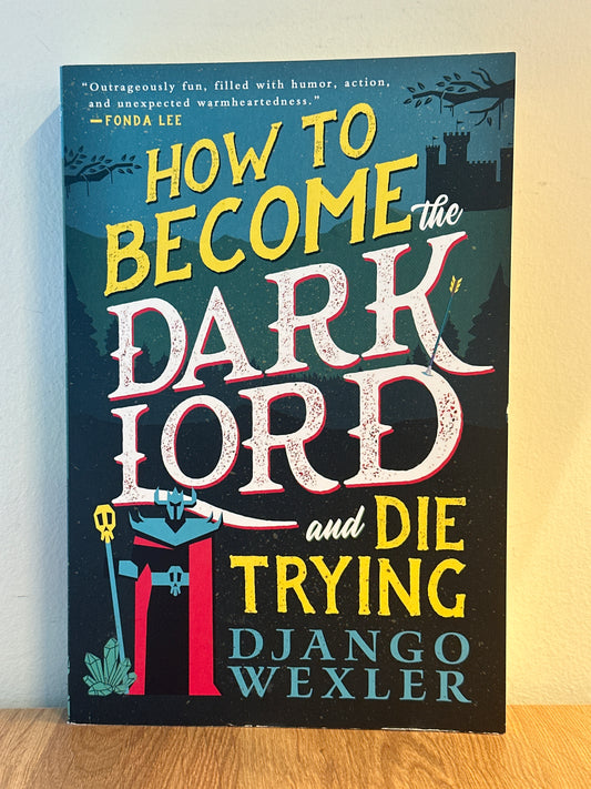 How to Become the Dark Lord and Die Trying